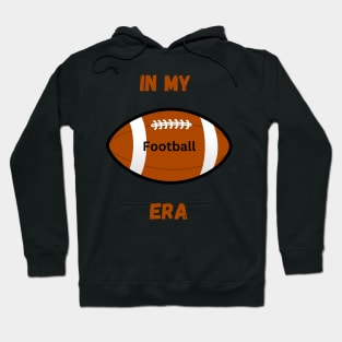 In my football era Hoodie